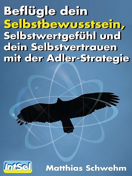 Beflügle dein Selbstbewusstsein, Selbstwertgefühl