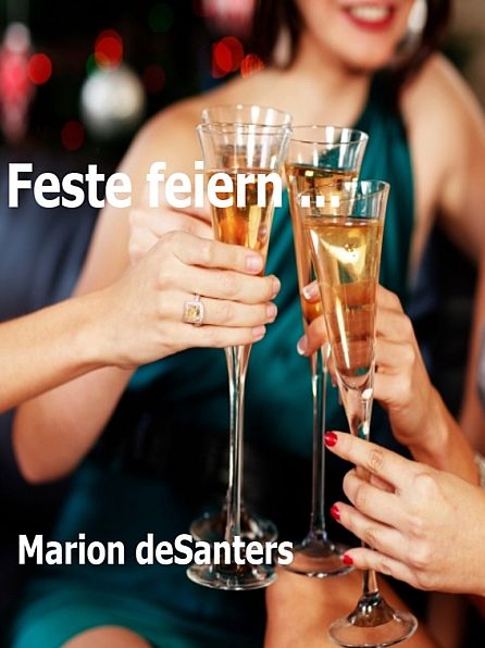 Feste feiern ...