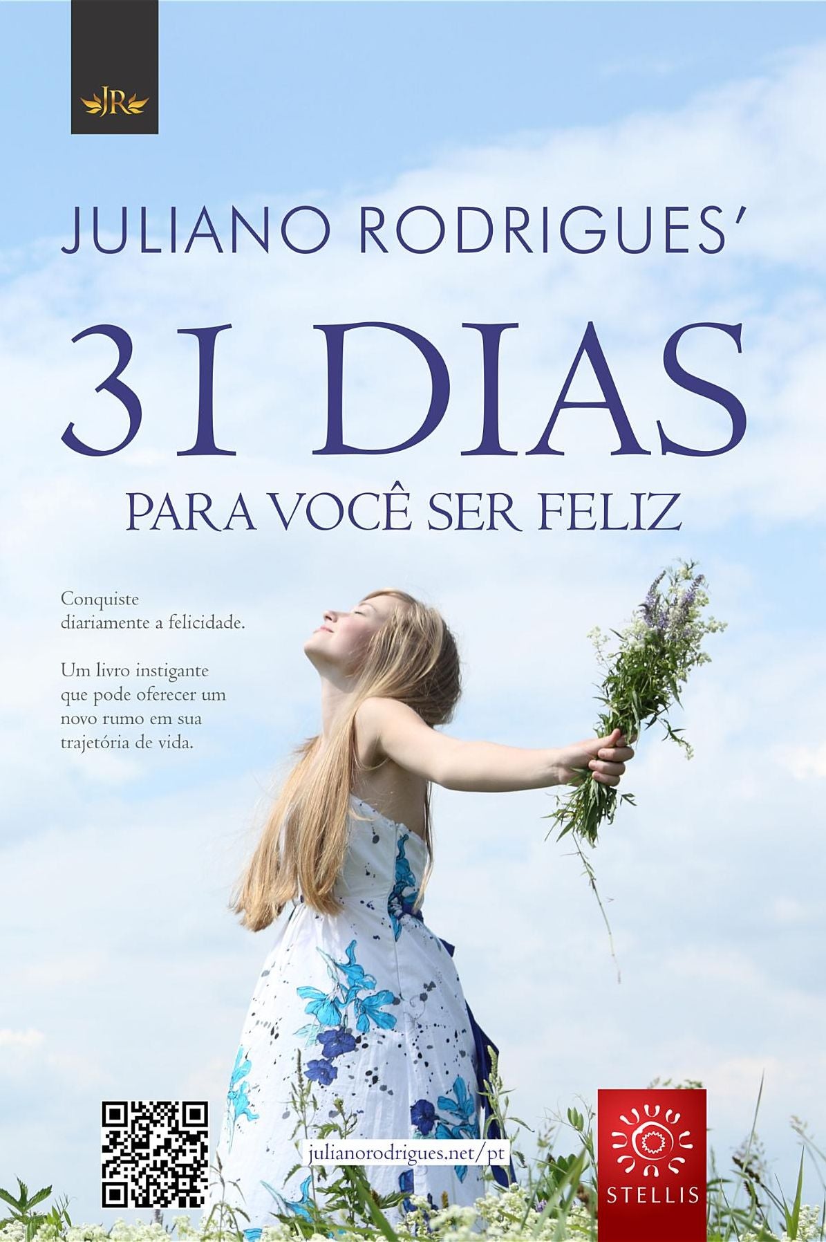 31 Dias para você ser feliz: Conquiste diariamente a felicidade