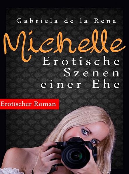 Michelle - Erotische Szenen einer Ehe