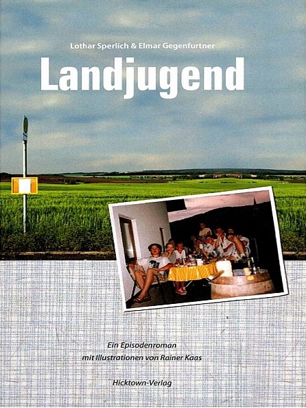 Landjugend - Vom Großwerden in Niederbayern