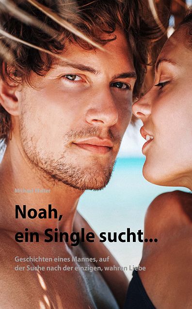 Noah, ein Single sucht...