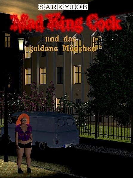 Mad King Cock und das goldene Mädchen