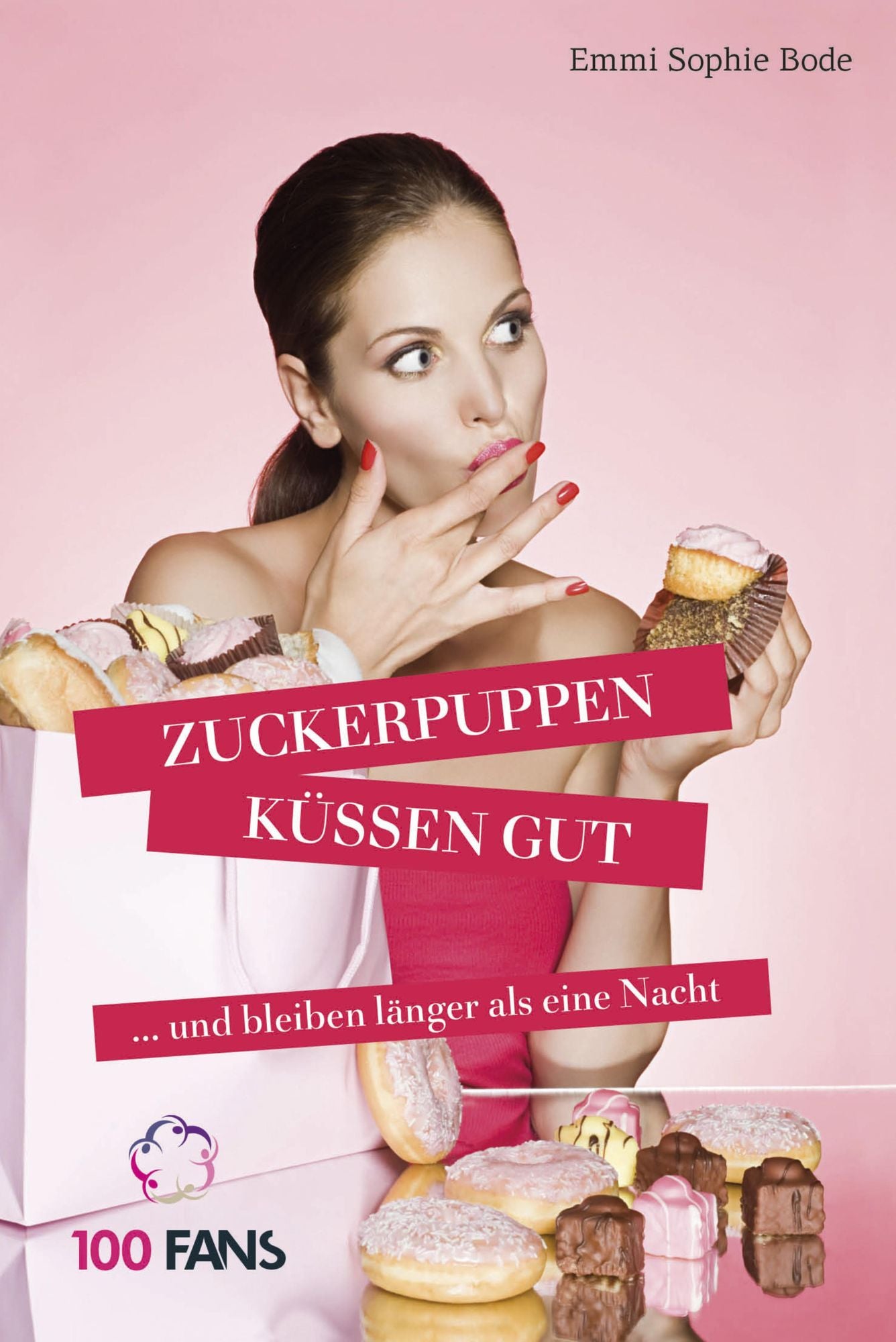 Zuckerpuppen küssen gut: Und bleiben länger als eine Nacht