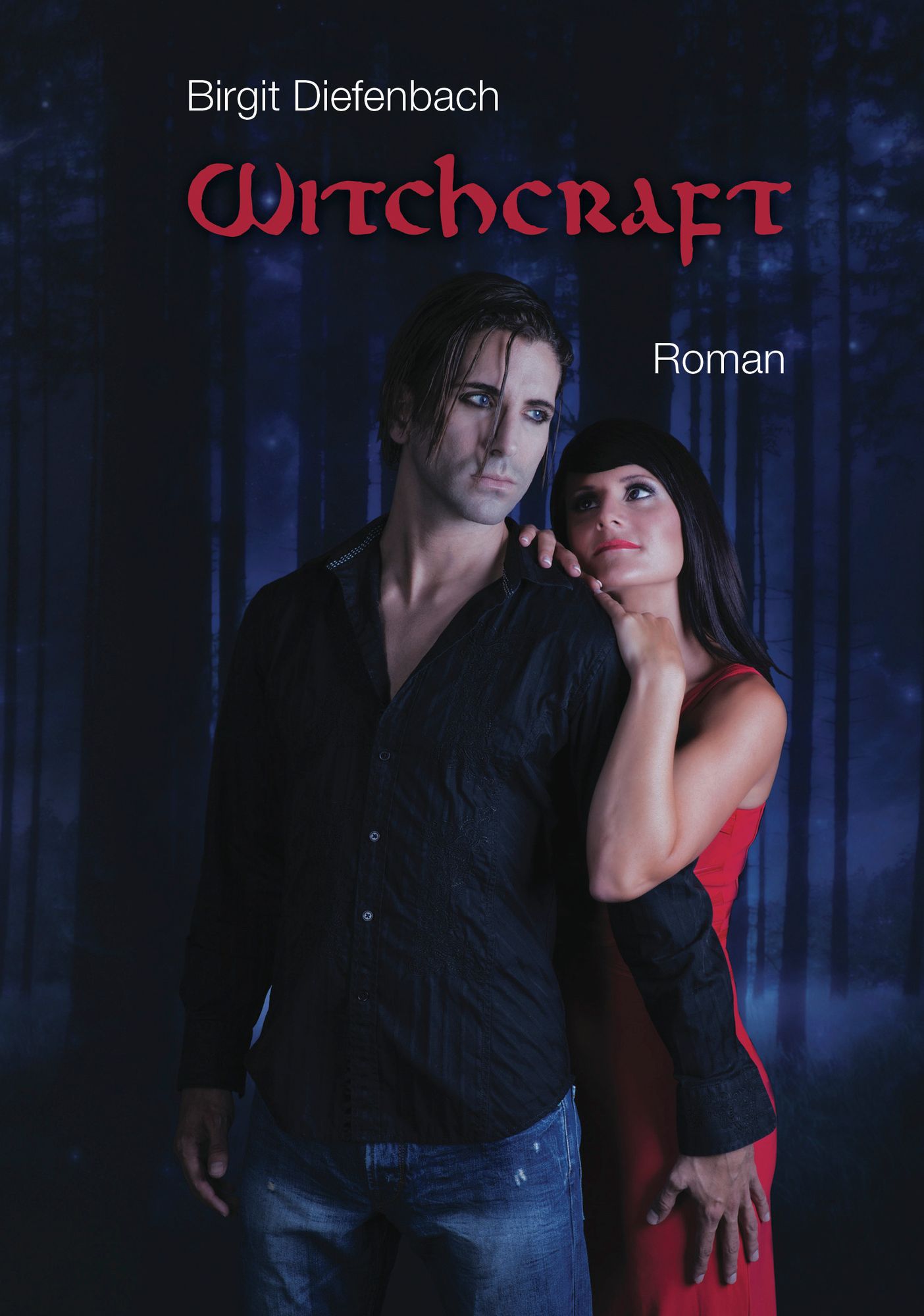 Witchcraft: Roman von Birgit Diefenbach
