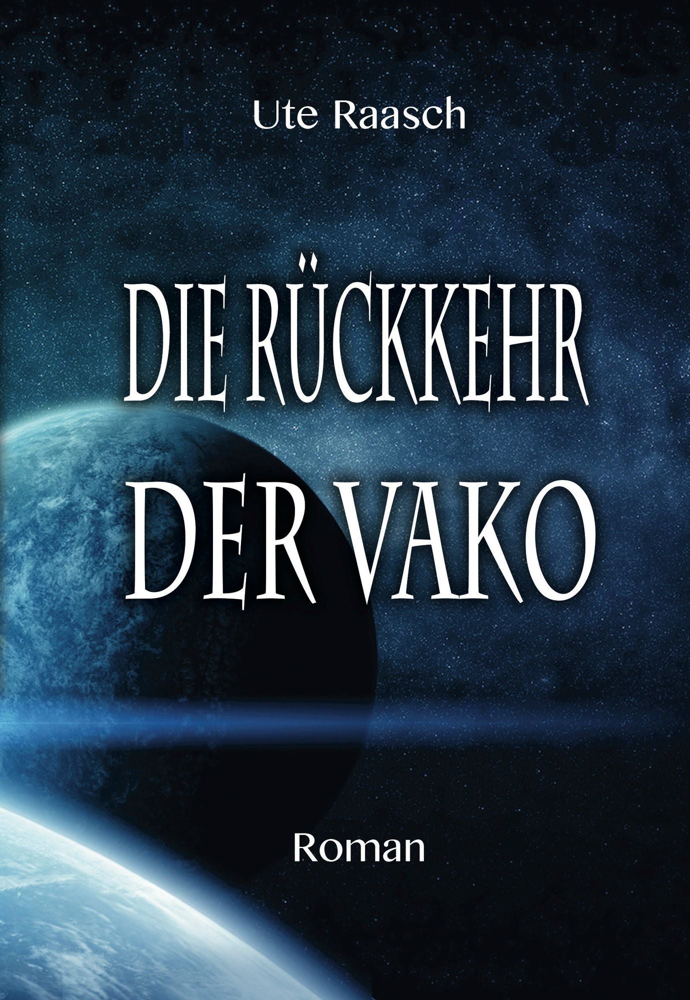 Die Rückkehr der Vako: Science-Fiction Roman