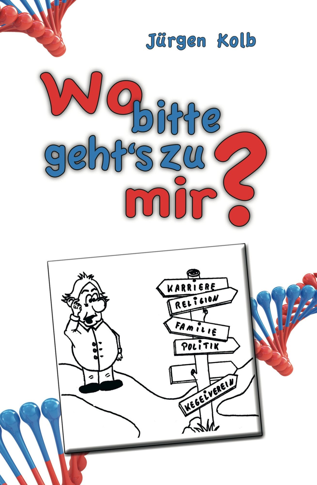 Wo bitte geht's zu mir ?: Ratgeber
