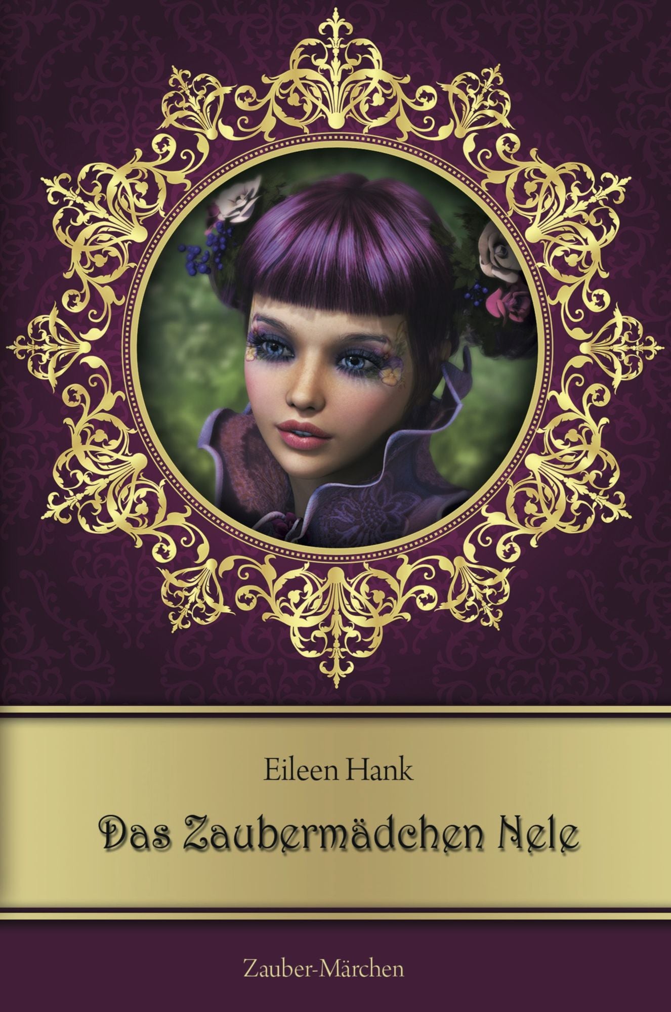 Das Zaubermädchen Nele: Zauber-Märchen