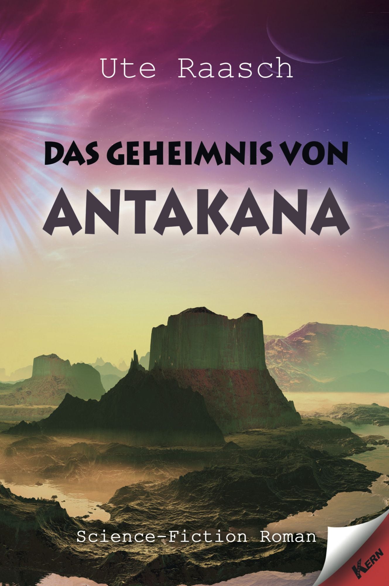 Das Geheimnis von Antakana: Science-Fiction-Roman