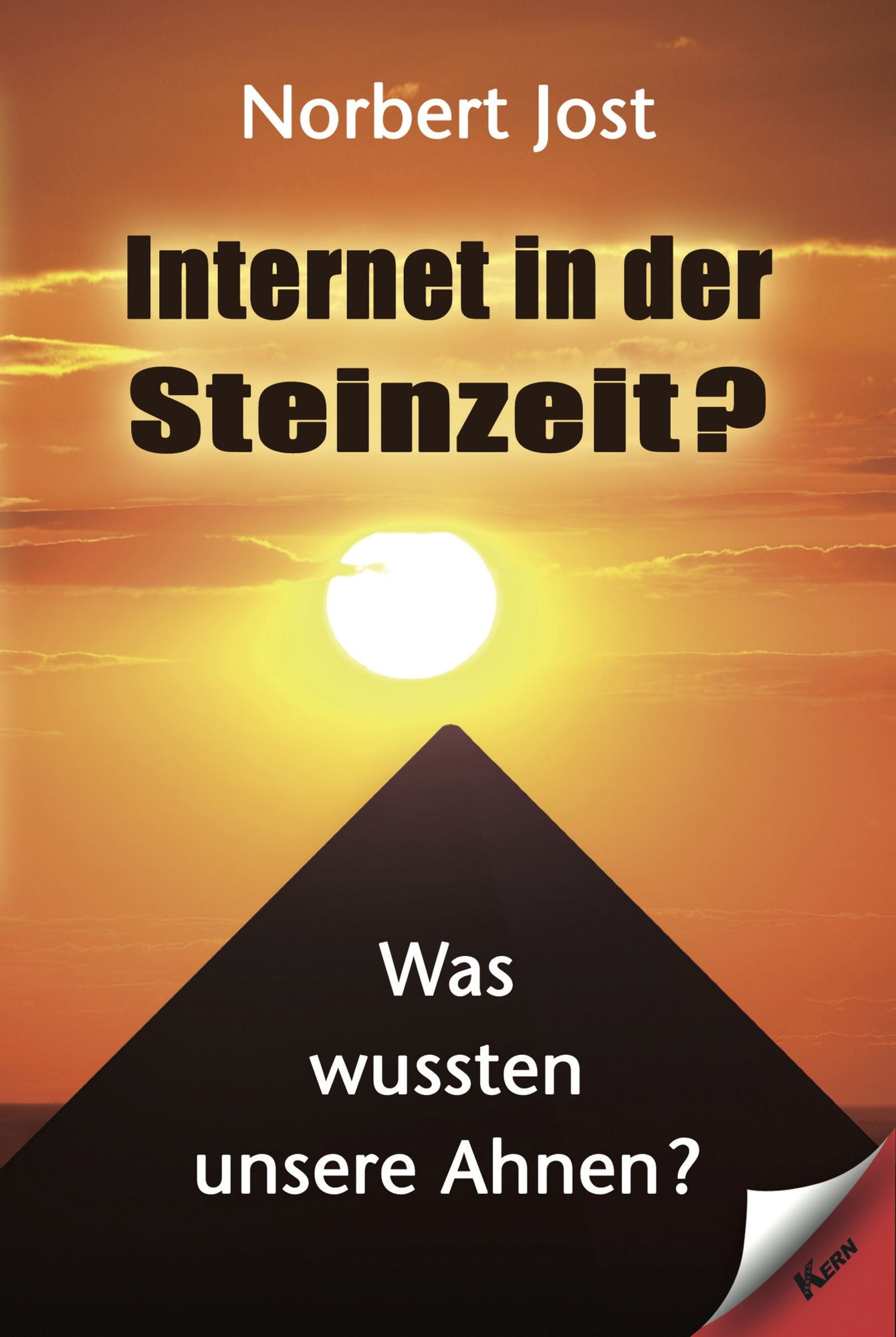 Internet in der Steinzeit?: Was wußten unsere Ahnen?