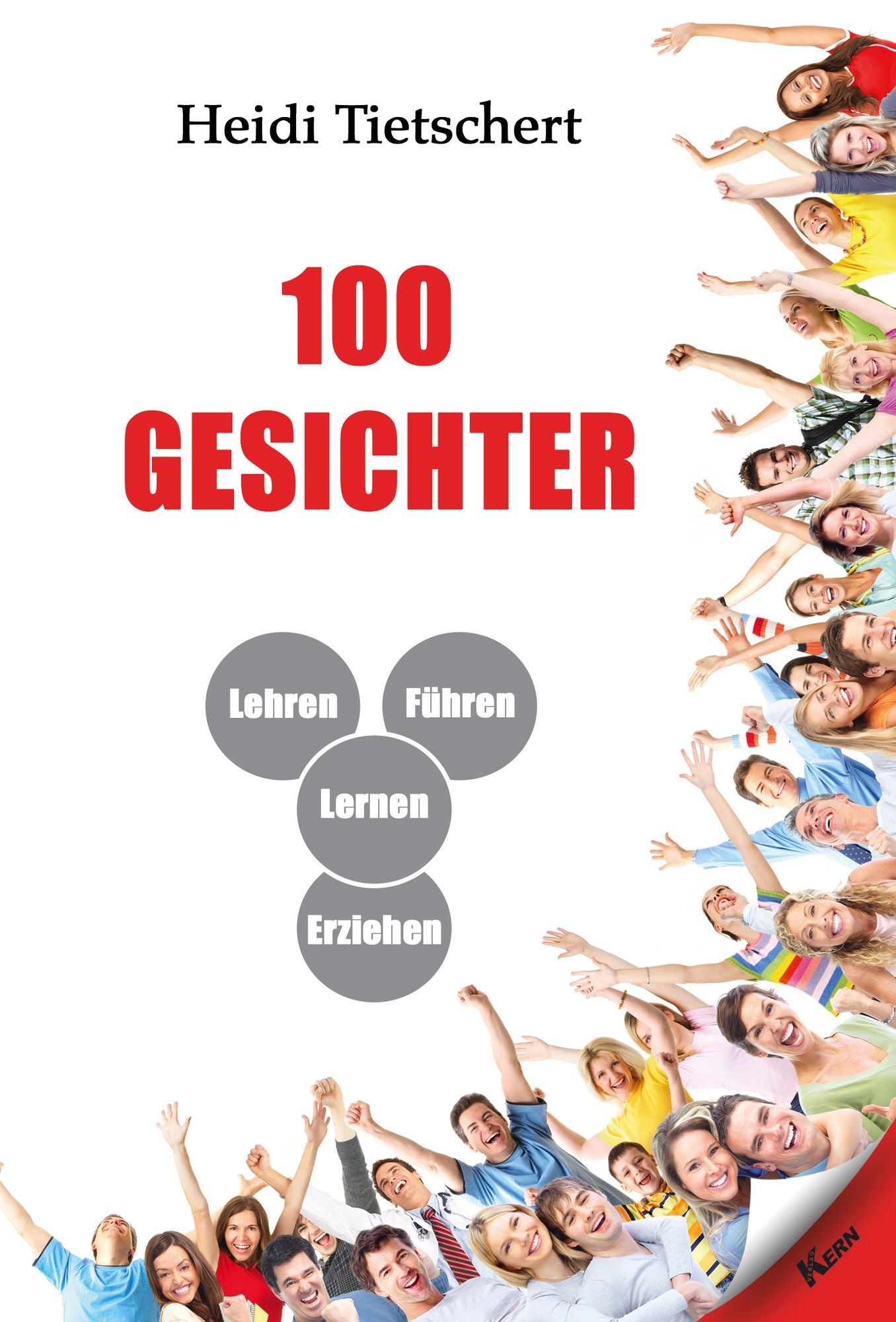 100 Gesichter: Lehren - Lernen - Führen - Erziehen