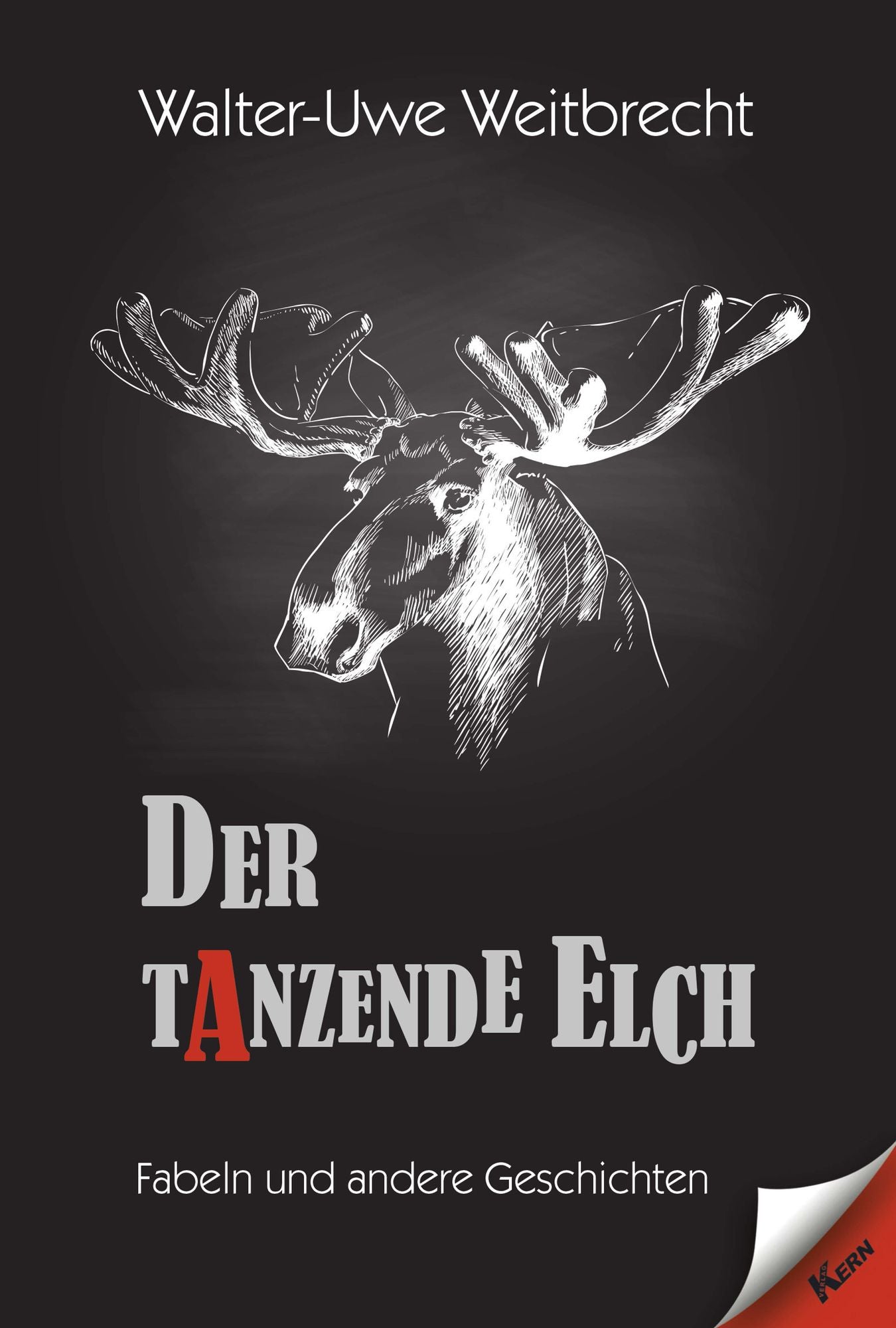 Der tanzende Elch: Fabeln und andere Geschichten