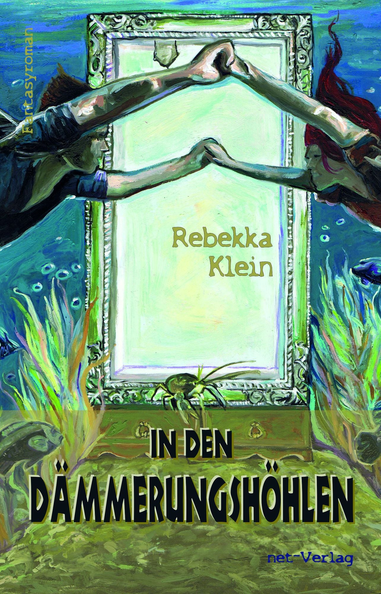 In den Dämmerungshöhlen: Fantasyroman