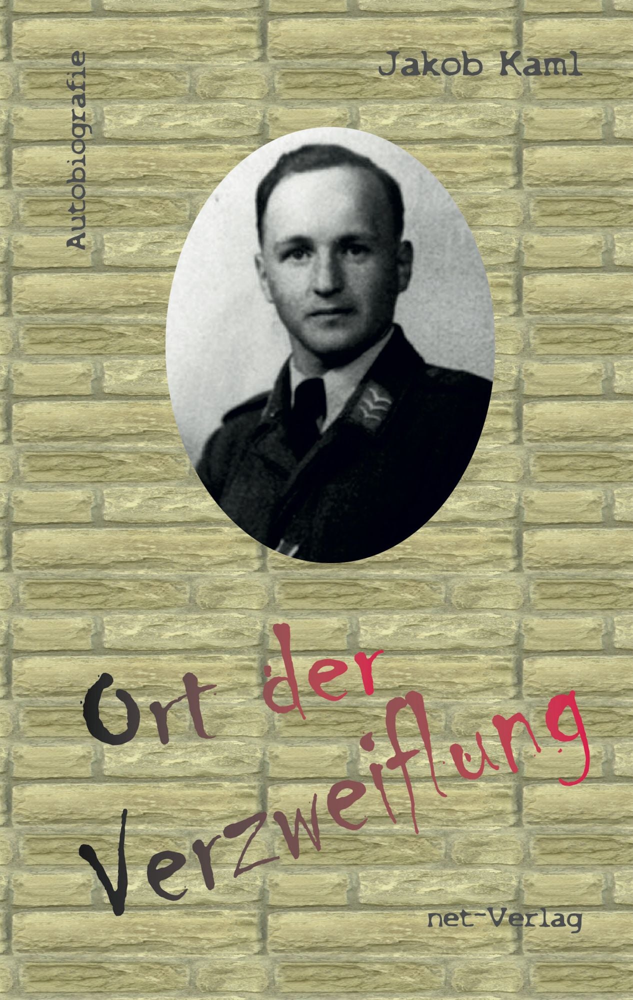 Ort der Verzweiflung: Autobiografie