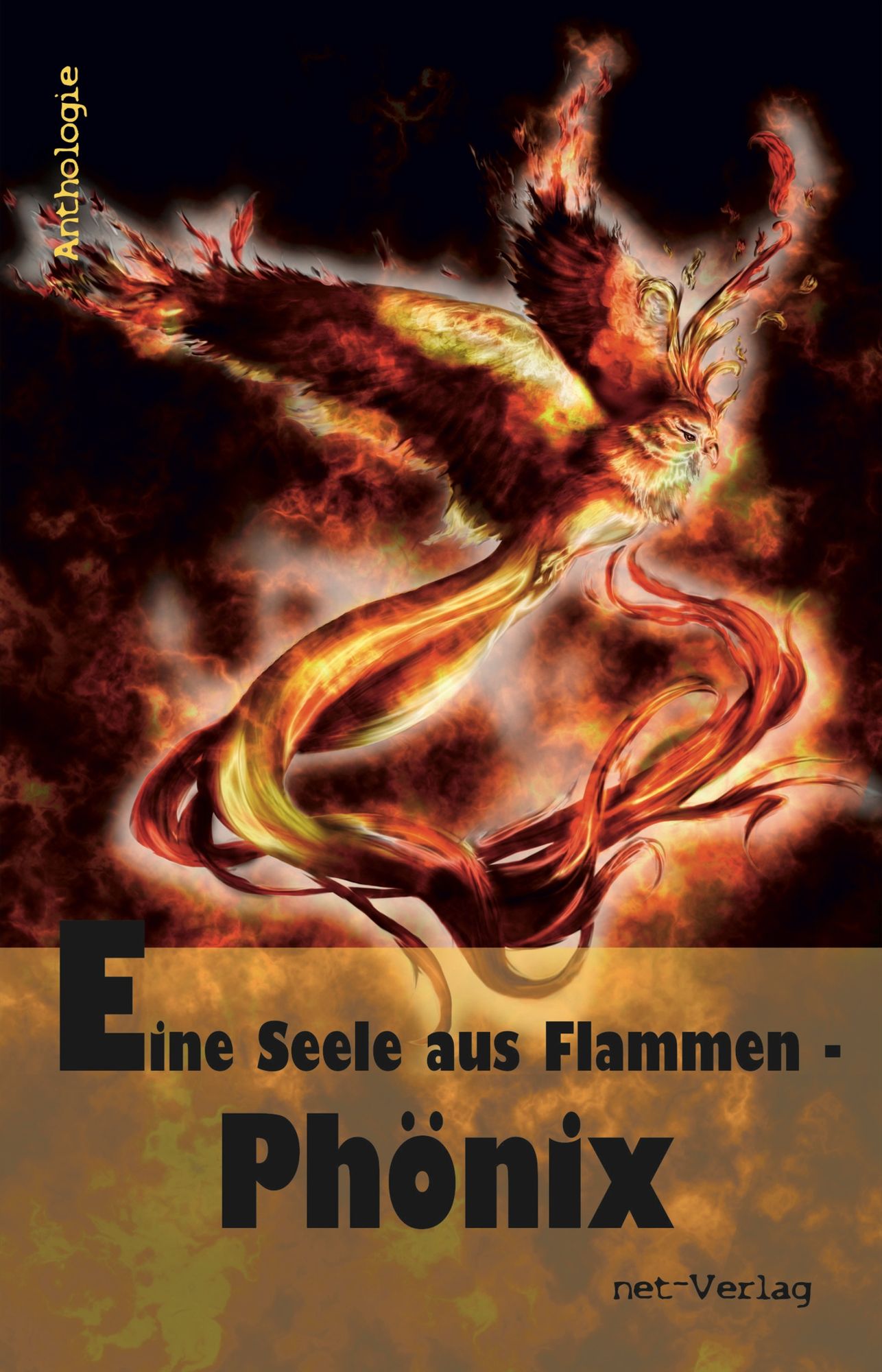 Eine Seele aus Flammen - Phönix: Anthologie