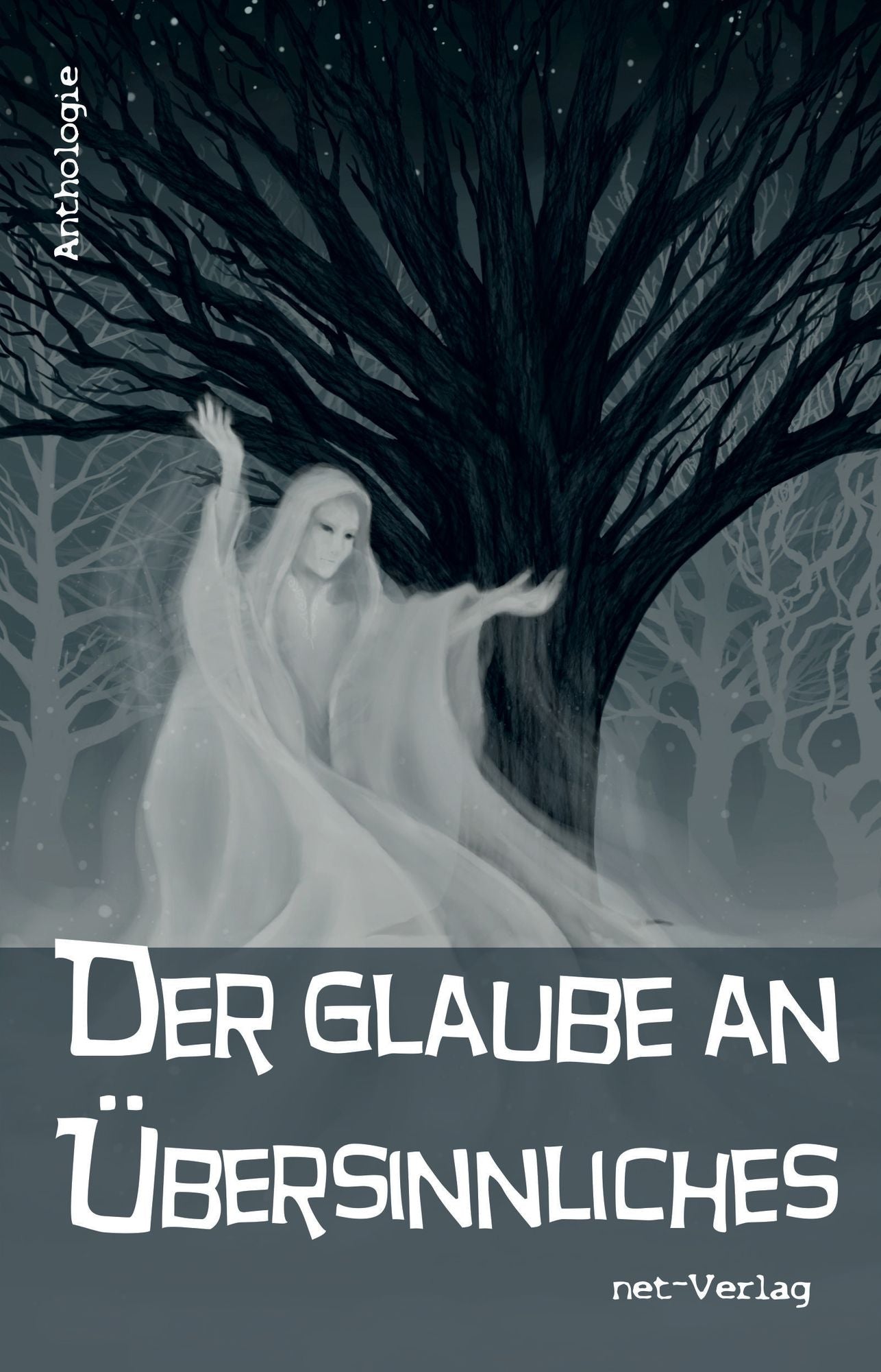 Der Glaube an Übersinnliches: Anthologie