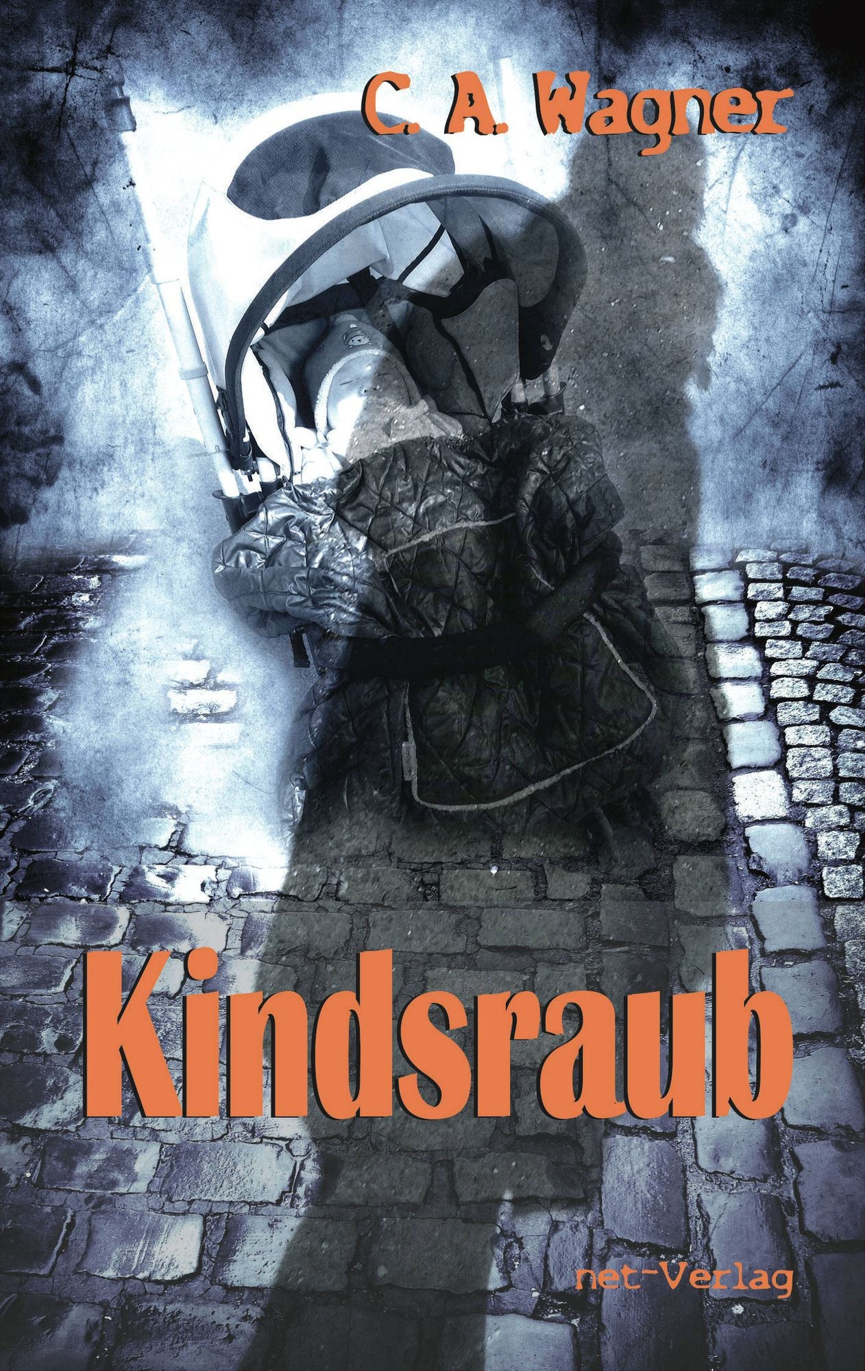 Kindsraub: Roman