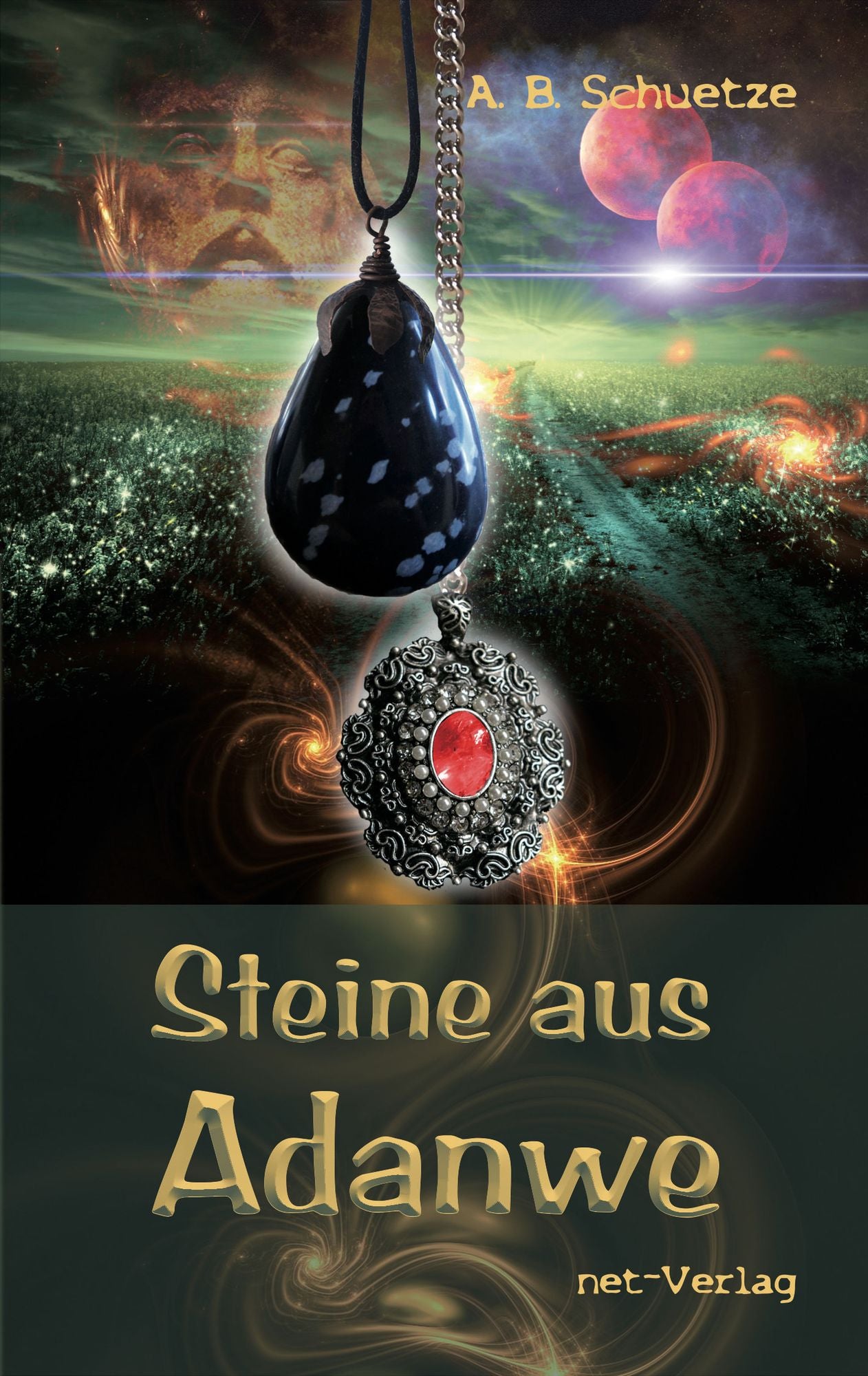 Steine aus Adanwe: Fantasyroman