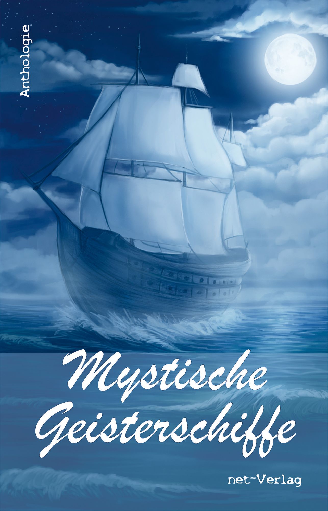 Mystische Geisterschiffe: Anthologie