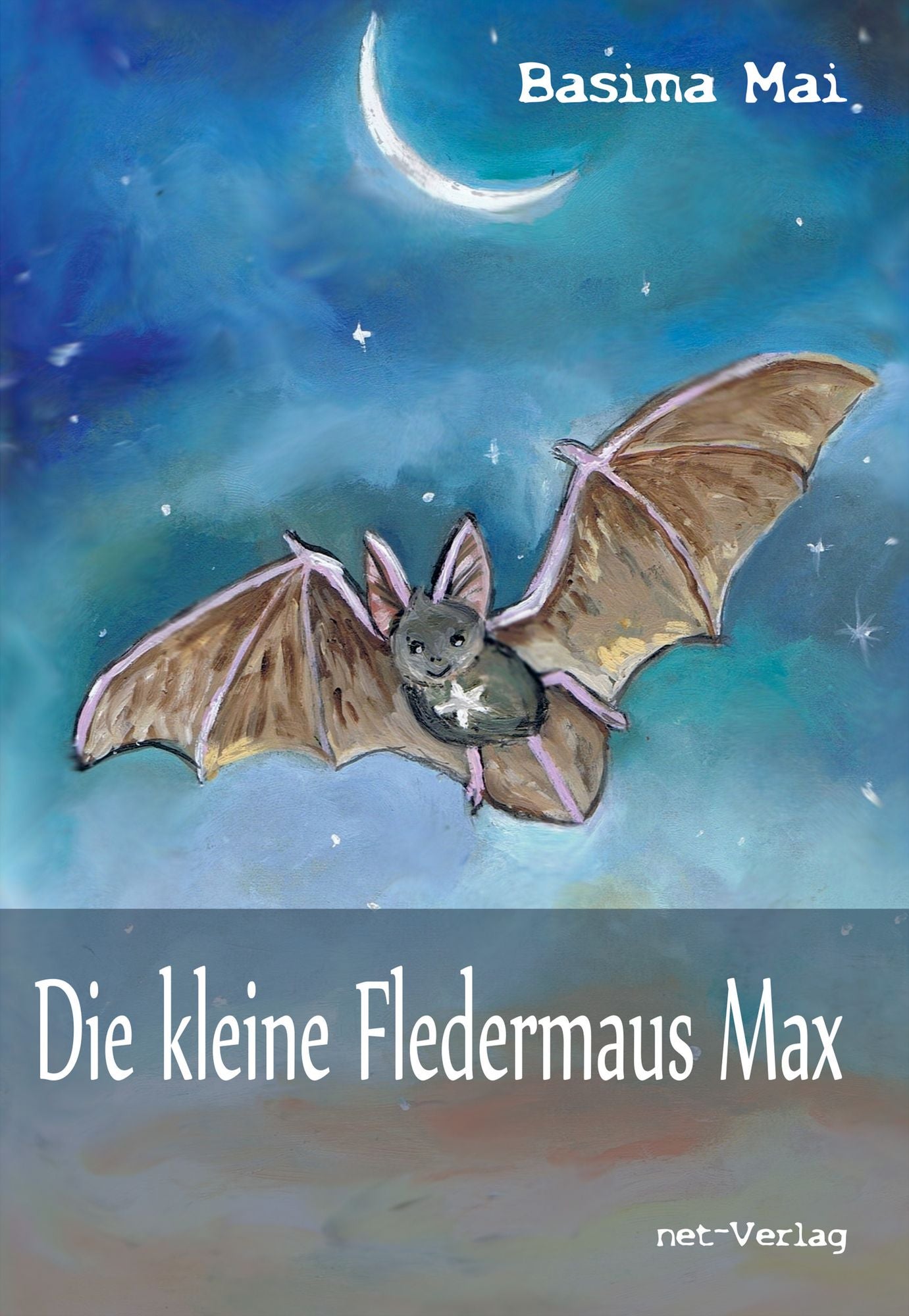 Die kleine Fledermaus Max: Kinderbuch