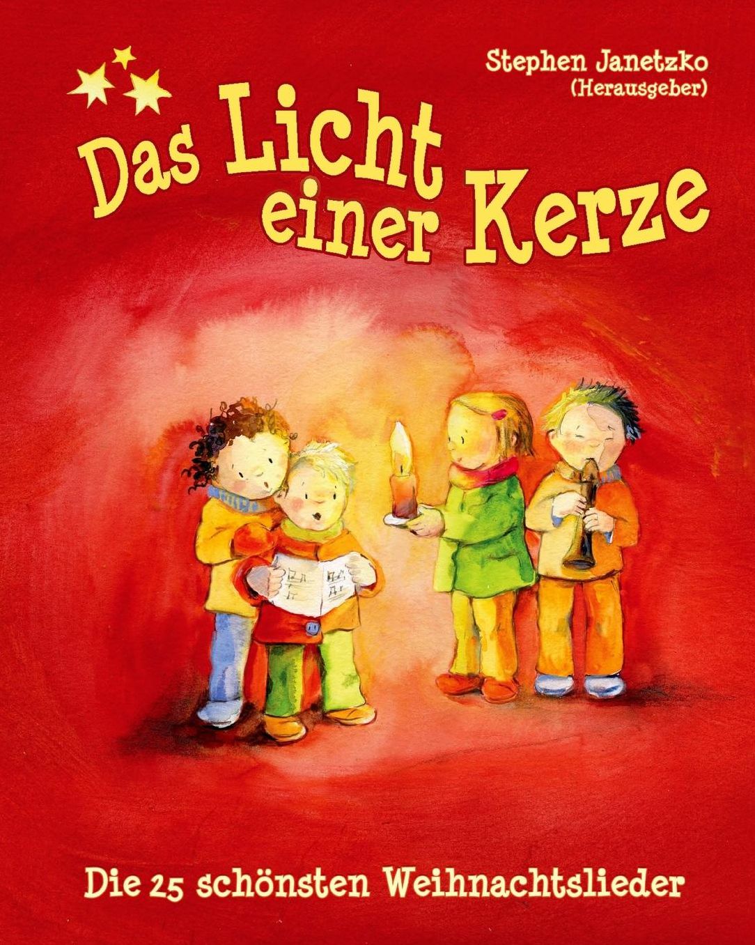 Das Licht Einer Kerze - Die 25 Schonsten Weihnachtslieder: Das Liederbuch Mit Allen Texten, Noten Und Gitarrengriffen Zum Mitsingen Und Mitspielen