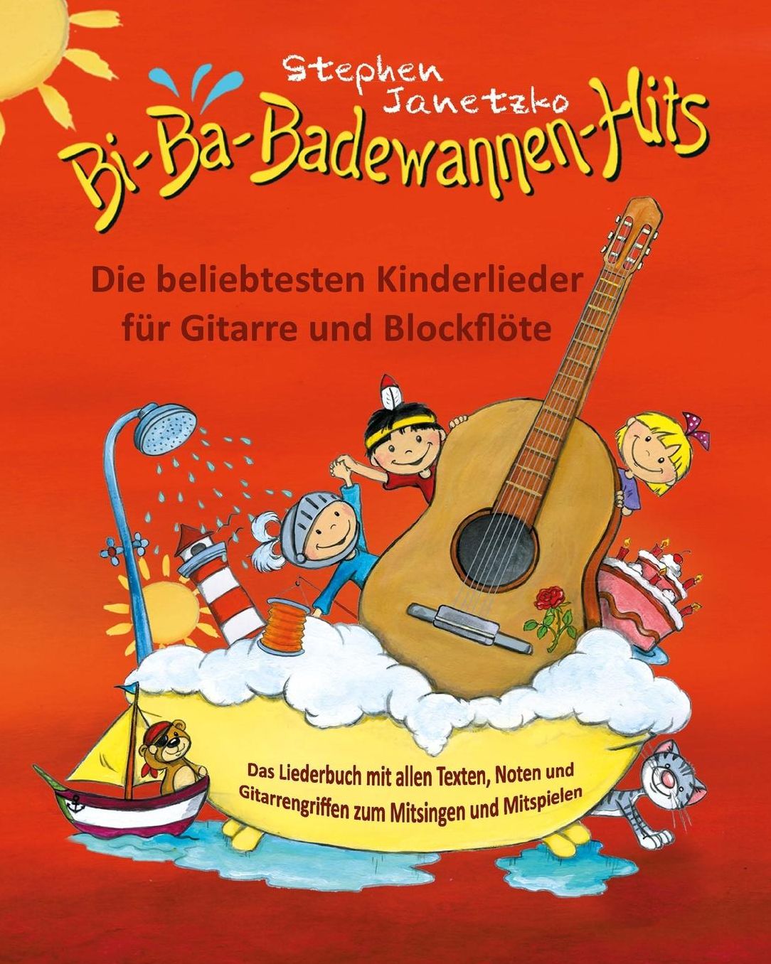 Bi-Ba-Badewannen-Hits - Die beliebtesten Kinderlieder f r Gitarre und Blockfl te: Das Liederbuch mit allen Texten, Noten und Gitarrengriffen zum Mitsingen und Mitspielen