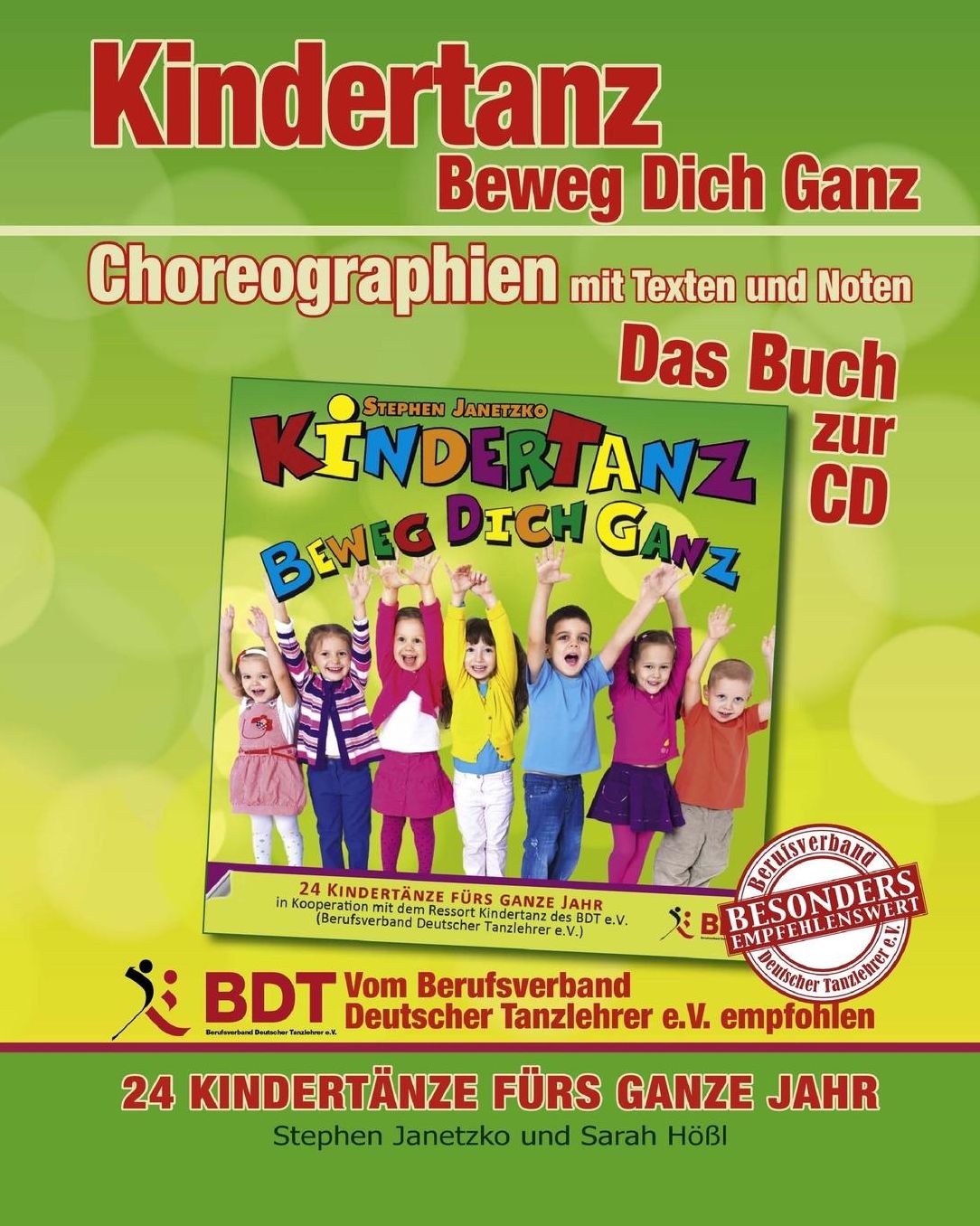 KINDERTANZ - beweg dich ganz! 24 Kindertänze fürs ganze Jahr: Das Buch zur CD mit Choreographien, Texten und Noten