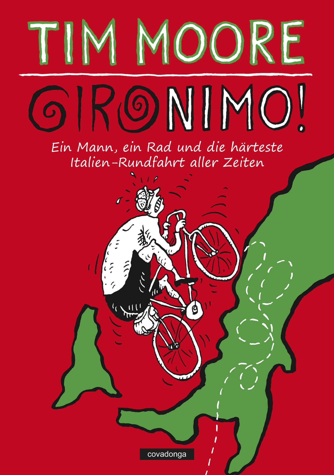 Gironimo!: Ein Mann, ein Rad und die härteste Italien-Rundfahrt aller Zeiten