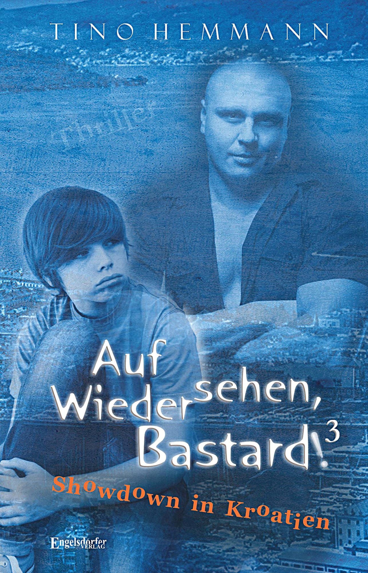 Auf Wiedersehen, Bastard! (Proshchay, ublyudok!) 3 - Showdown in Kroatien: Thriller