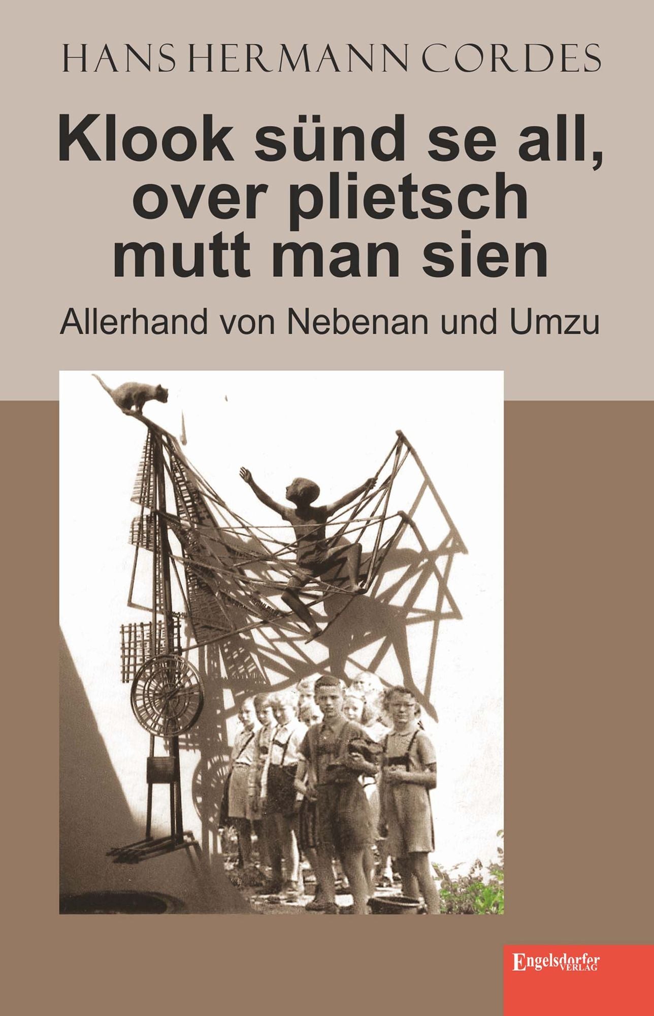 Klook sünd se all, over plietsch mutt man sien. Allerhand von Nebenan und Umzu