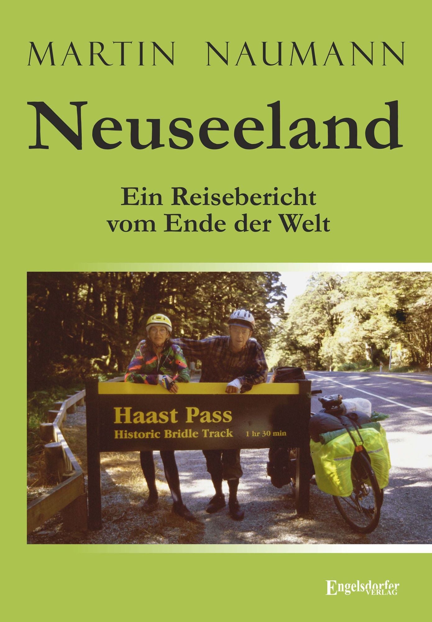 Neuseeland: Ein Reisebericht vom Ende der Welt
