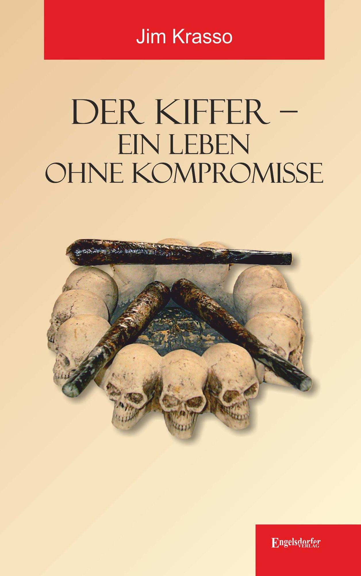Der Kiffer - Ein Leben ohne Kompromisse
