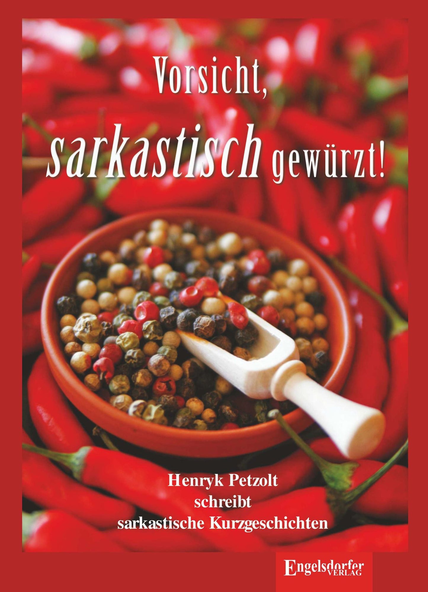 Vorsicht, sarkastisch gewürzt