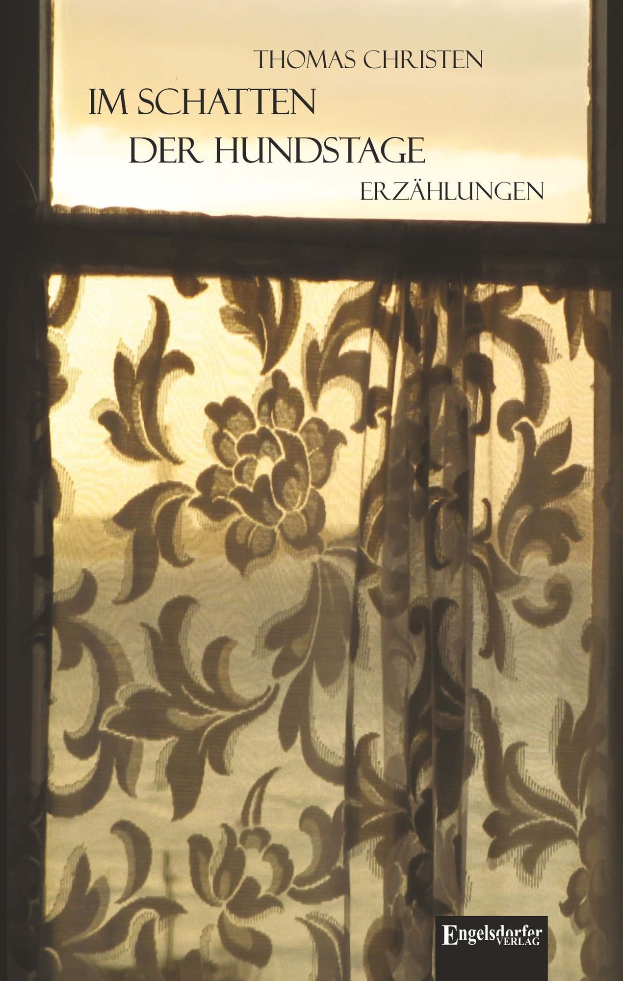 Im Schatten der Hundstage: Erzählungen