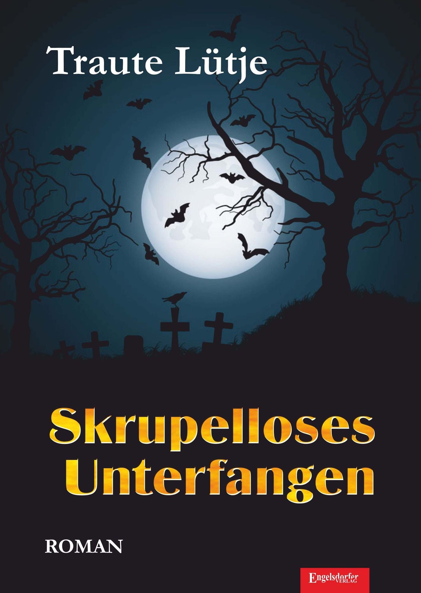Skrupelloses Unterfangen: Roman
