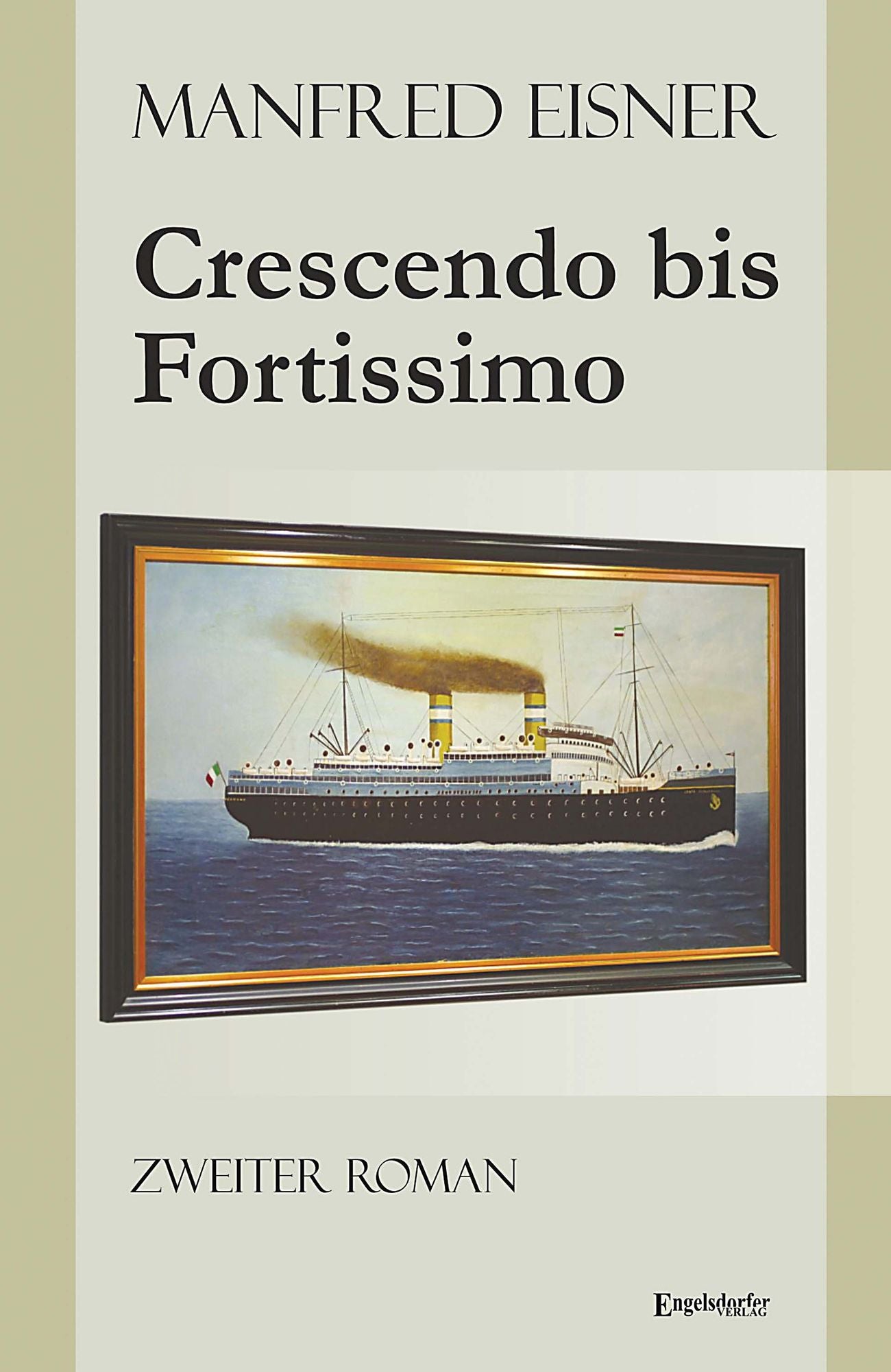 Crescendo bis Fortissimo: Zweiter Roman
