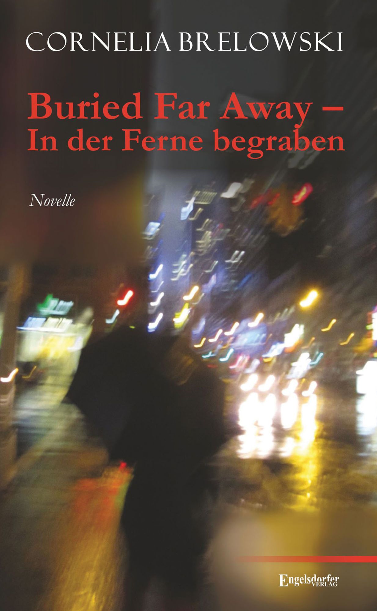 Buried Far Away - In der Ferne begraben: Novelle