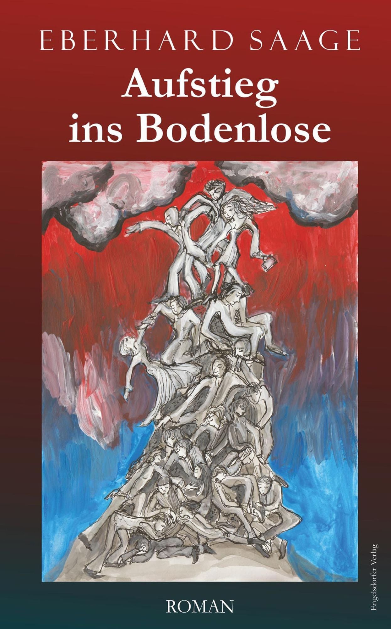 Aufstieg ins Bodenlose: Roman