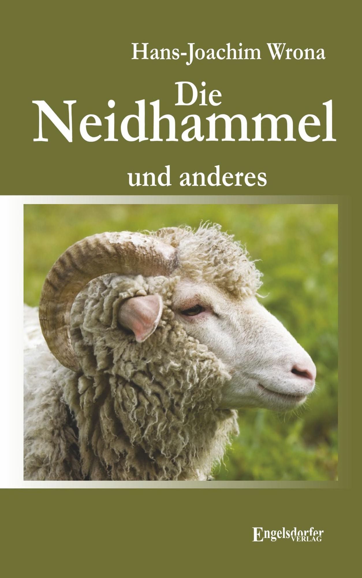 Die Neidhammel: Und anderes