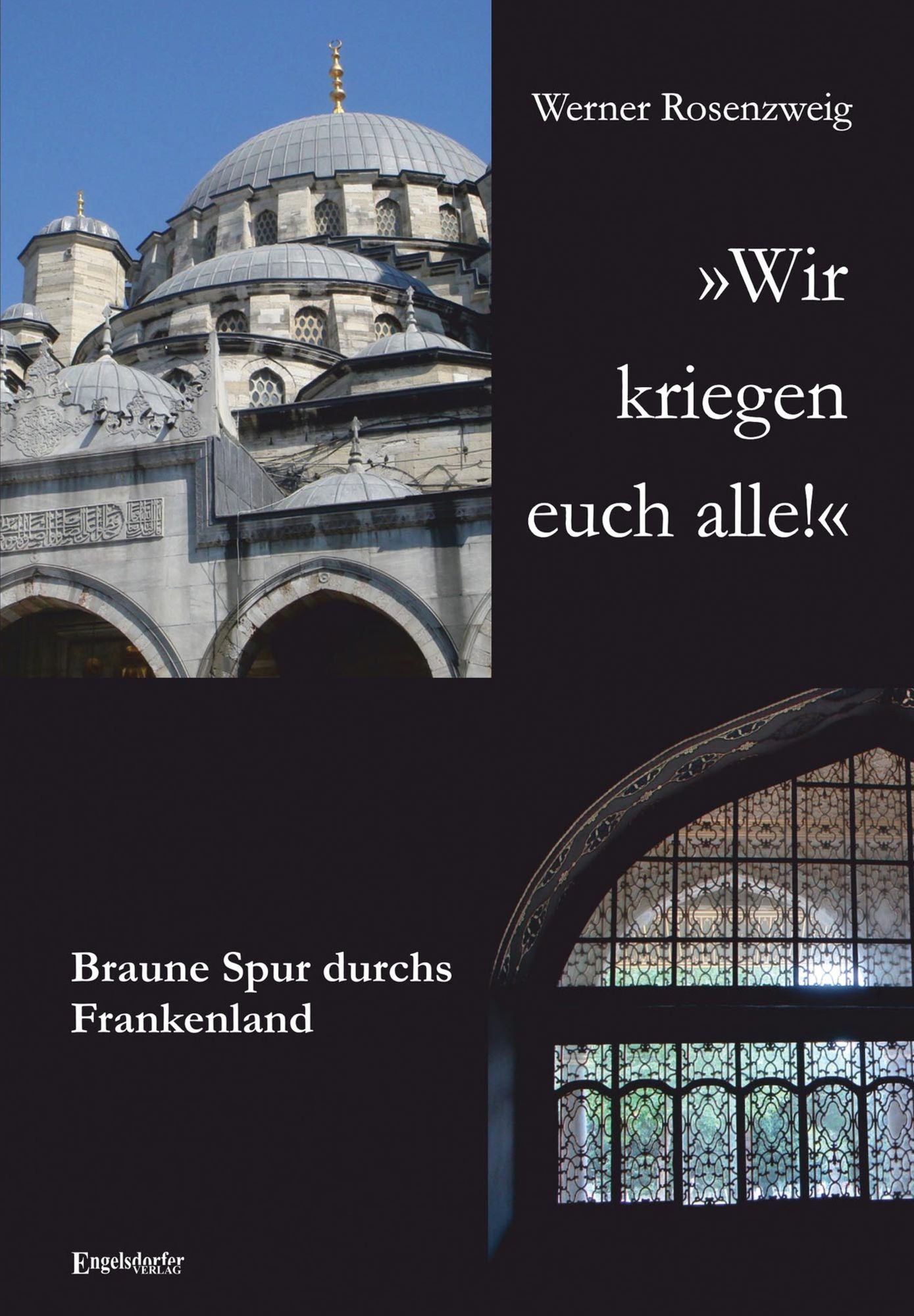 "Wir kriegen euch alle!" Braune Spur durchs Frankenland