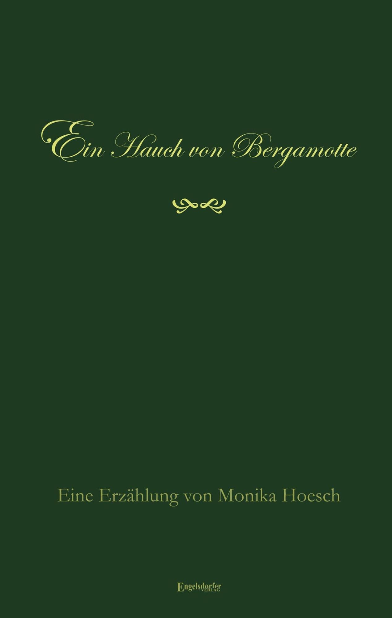 Ein Hauch von Bergamotte: Eine Erzählung