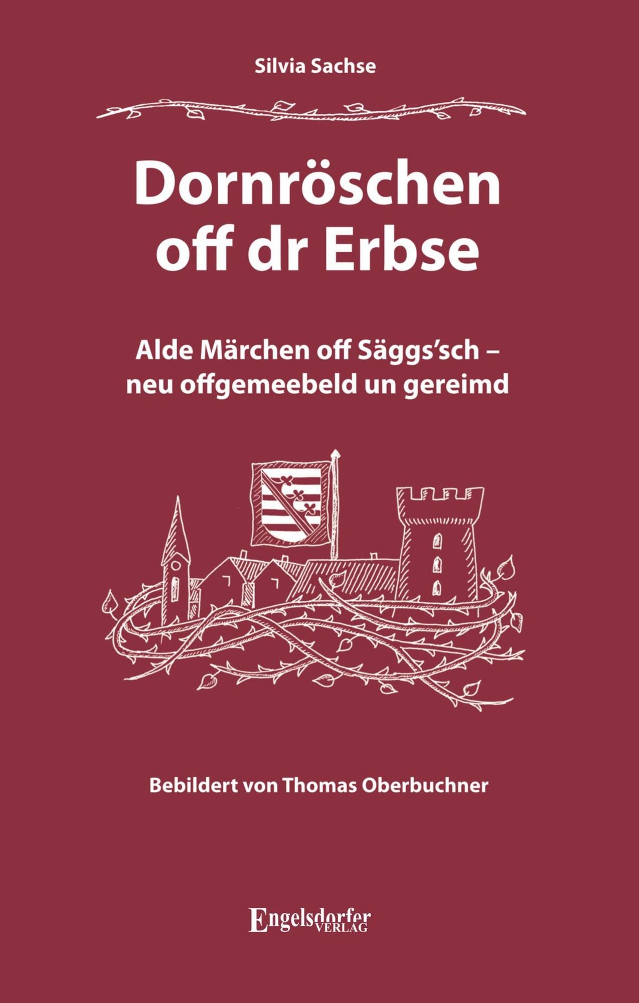 Dornröschen off dr Erbse: Alte Märchen in sächsischer Mundart gereimt