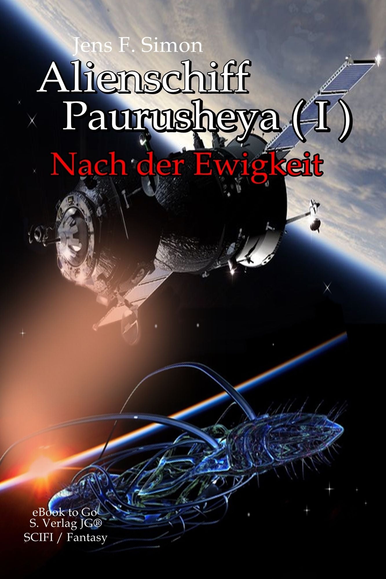 Alienschiff Paurusheya ( I ): Nach der Ewigkeit