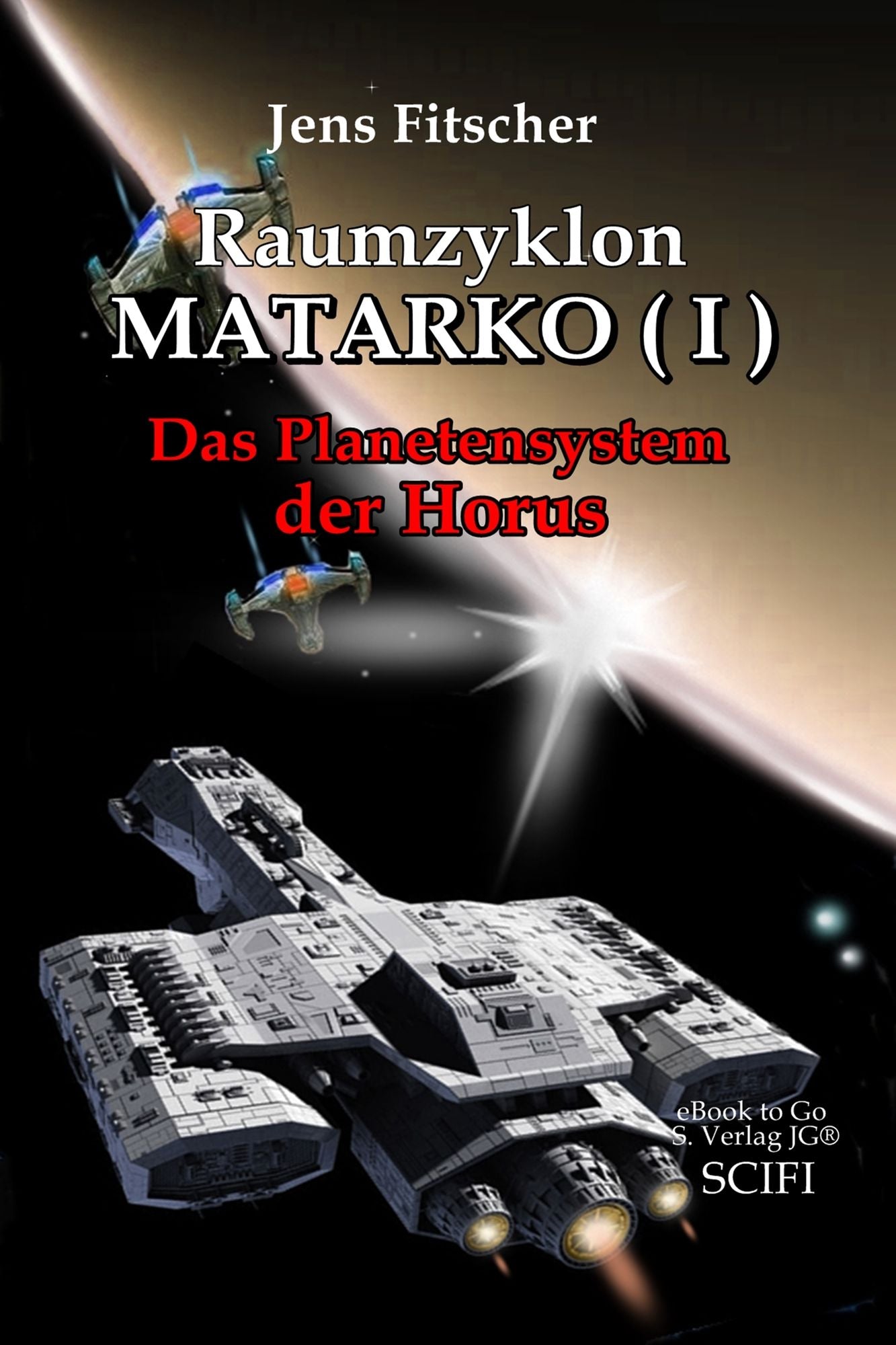 Raumzyklon MATARKO ( I ): Das Planetensystem der Horus