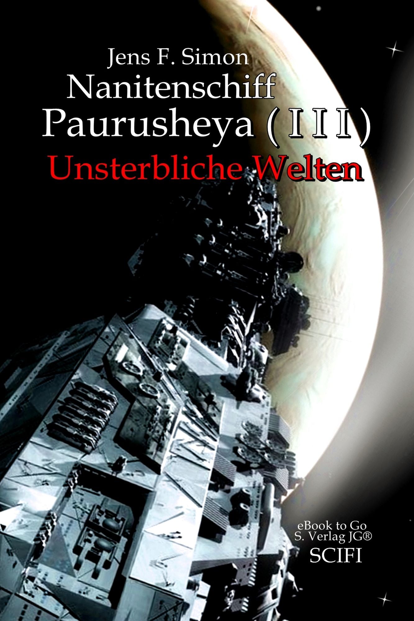 Nanitenschiff Paurusheya I I I: Unsterbliche Welten
