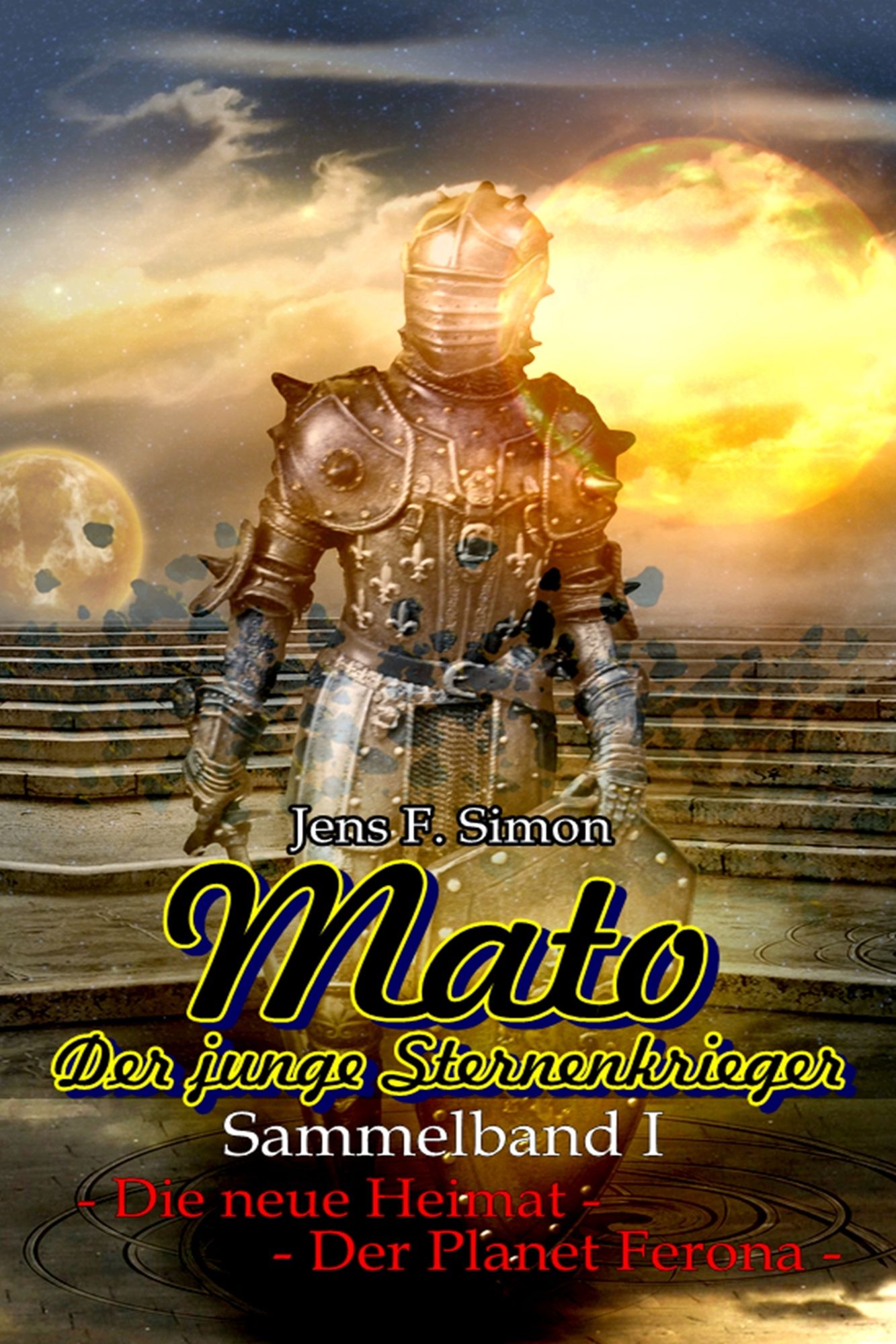 Mato Der junge Sternenkrieger (Sammelband I)