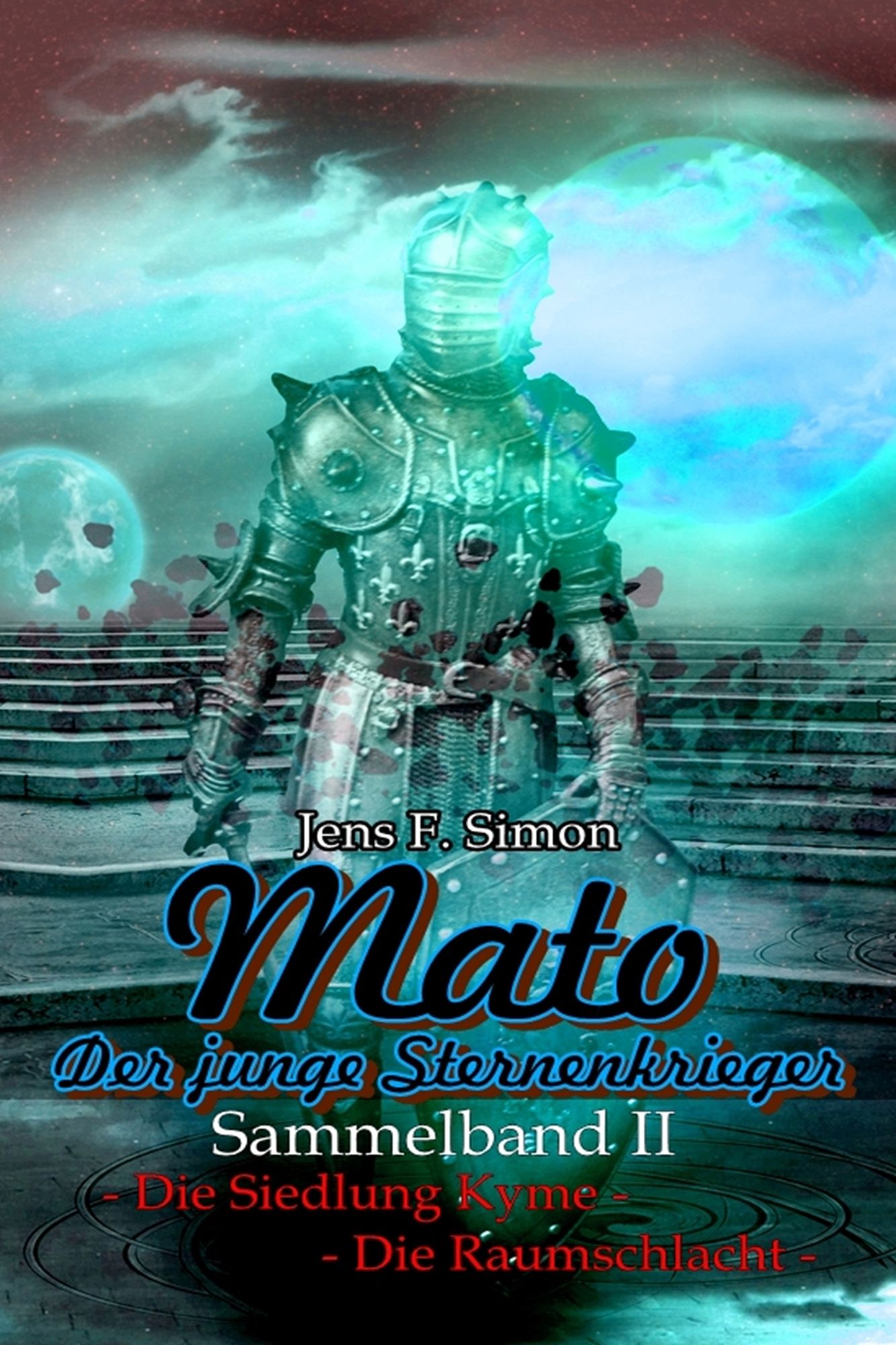 Mato Der junge Sternenkrieger (Sammelband I I)