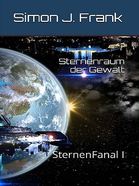 Sternenraum der Gewalt: SternenFanal I
