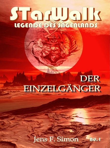 Der Einzelgänger (STarWalk Legende des Sagenlands Band1)
