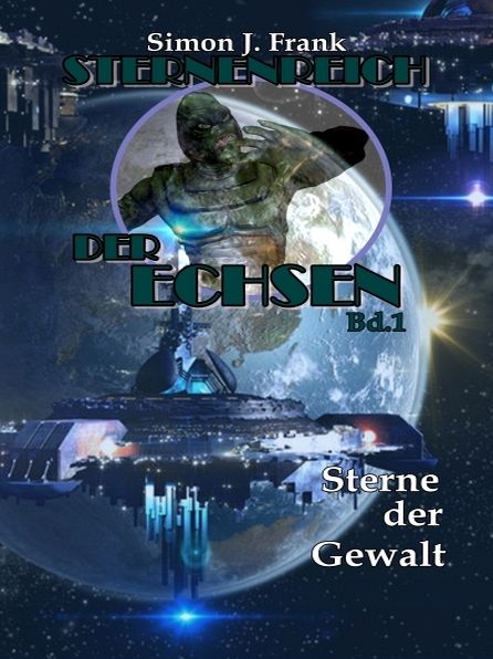 Sterne der Gewalt ( Sternenreich der Echen 1)
